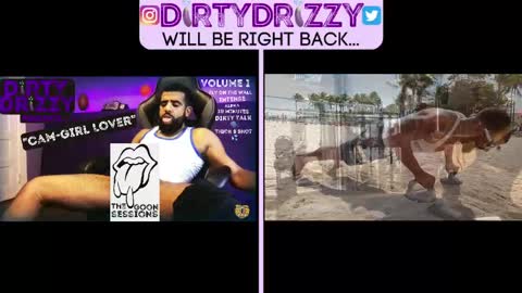 DirtyDrizzy online show from May 9, 10:49 am